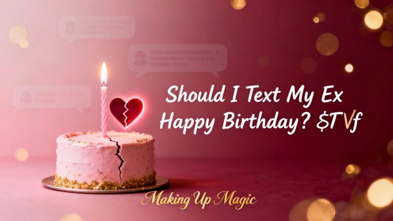 Graphic showing birthday cake with one candle and broken heart, with text "Should I Text My Ex Happy Birthday? 🎂💔", evoking nostalgia and hesitation.