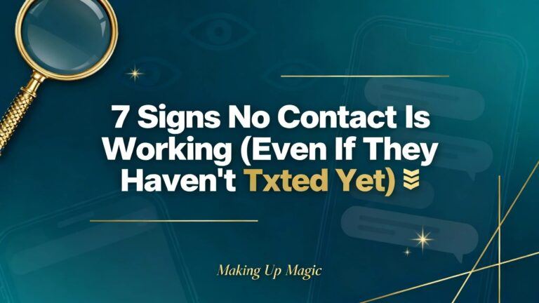 Social media graphic showing "7 Signs No Contact Is Working (Even If They Haven't Texted Yet)" with detective-style magnifying glass and eye symbols, designed for relationship advice content.