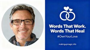 Featured image of Robert Martin Lees, relationship coach and founder of Making Up Magic, with the tagline 'Words That Work. Words That Heal.